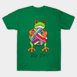 Frog it, Rip it! T-Shirt